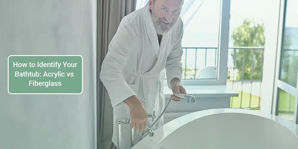 Acrylic vs Fiberglass Bathtub: How to Tell the Difference
